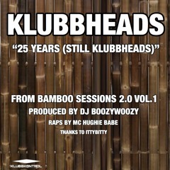 Klubbheads - Bamboo Sessions 2.0 vol.1 - 25 Years (Still Klubbheads)