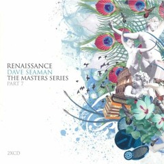 Renaissance: The Masters Series Vol. 7 Dave Seaman [Disc 1]