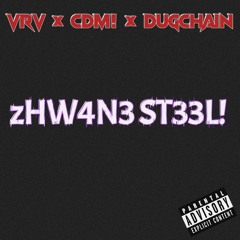 zHW4N3 ST33L! (prod. CDM! x Dugchain)