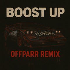 Fisher x Flowdan - Boost up (Offparr Remix)