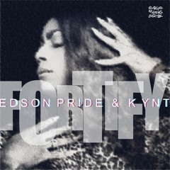 Edson Pride Ft. Kynt - Fortify (Andre Grossi Remix) SC CUT