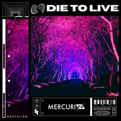 Die to Live