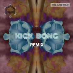 Arkanna - The Answer (Kick Bong Remix)