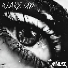 Monolyx - Wake up (feat. Angel Harrison)