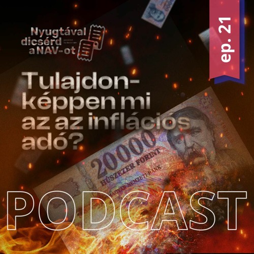 EP21 | Tulajdonképpen mi az az inflációs adó?