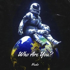 Who Are You?