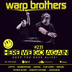 Warp Brothers - Here We Go Again Radio #231