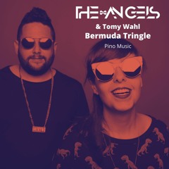 The Angels & Tomy Wahl - Bermuda Tringle (Original Mix)