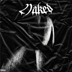 Naked (Prod. AuedmarAleyse & DaveCrag)