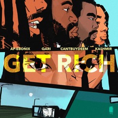 GET RICH Ft. Qari & Cantbuydeem & Kashmir