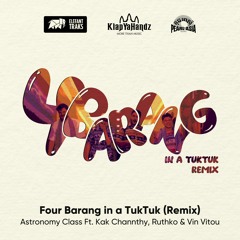 Four Barang in a Tuktuk (Remix) [feat. KAK Channthy, RuthKo & Vin Vitou]