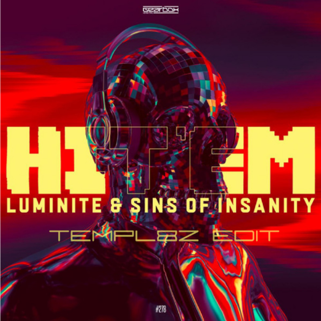 Leuminite Stream Luminite x Sins Of Insanity - Hit 'Em (Templ8z Edit) by Templ8z ...