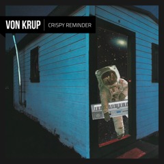 VON Krup - Crispy Reminder [FAT-zig 038]
