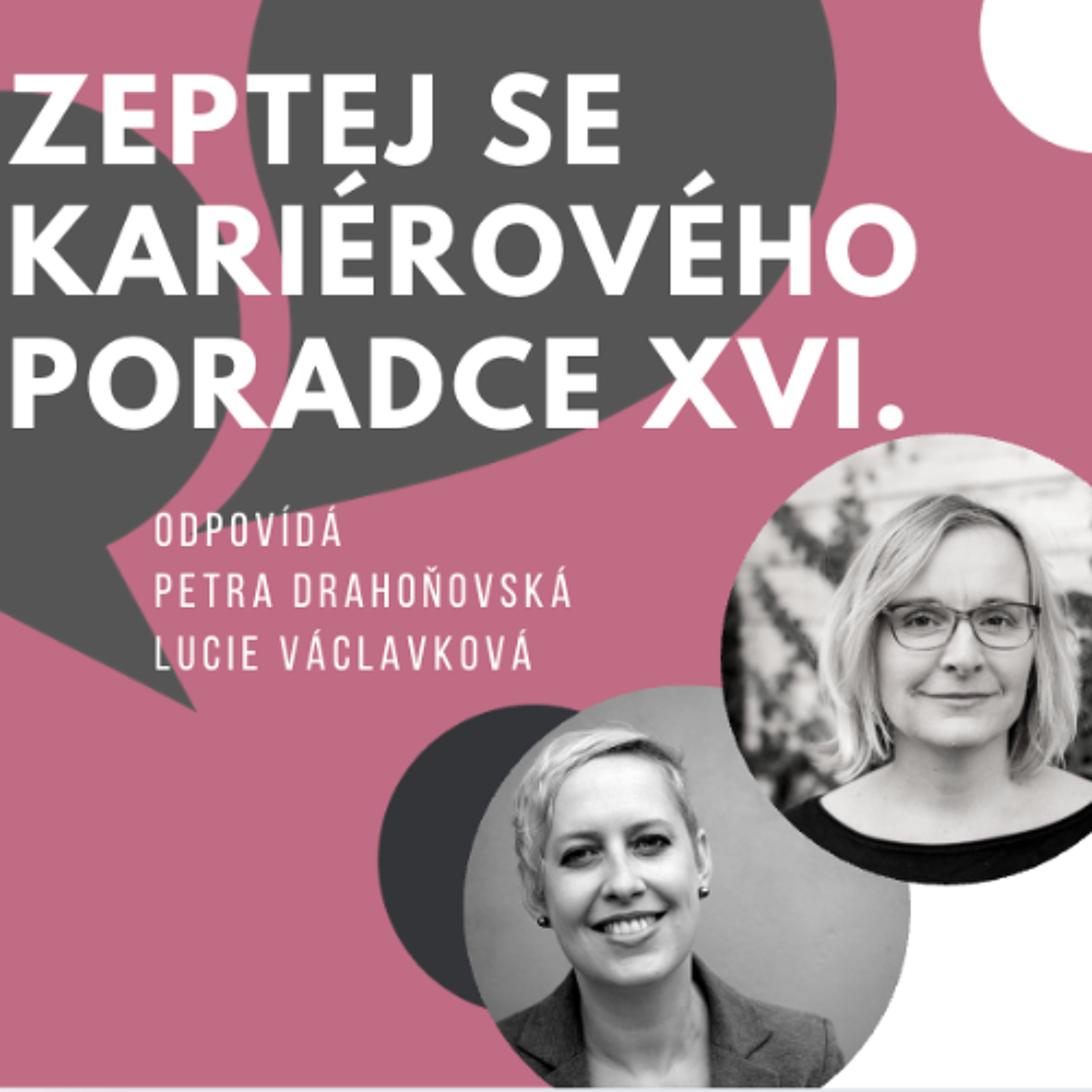 Zeptej se kariérového poradce vol.16 - odpovídá: P. Drahoňovská & L. Václavková - září 2025