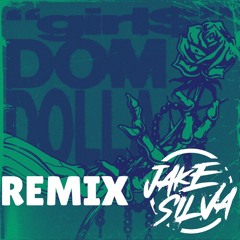 girl$ - Dom Dolla (Jake Silva & Frankie Sims Remix)