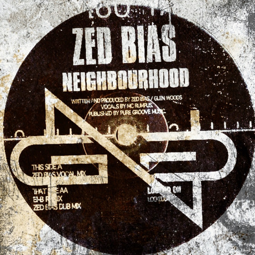 Zed Bias - Neighbourhood (GNG Bootleg) 1K FREE DL!!