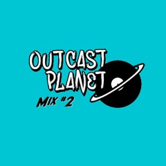 Outcast Planet Mix #2: Cristian Sarde