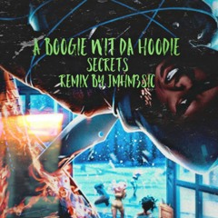 If I Produced Secrets By A Boogie Wit A Hoodie - Remix By JMHM3SIC