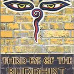 [View] EBOOK 💜 Third Eye of the Buddhist by Shanmukha Anantha Natha [KINDLE PDF EBOO