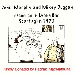 Denis Murphy  And Mikey Duggan Polkas Recorded In Lyons Bar 1972