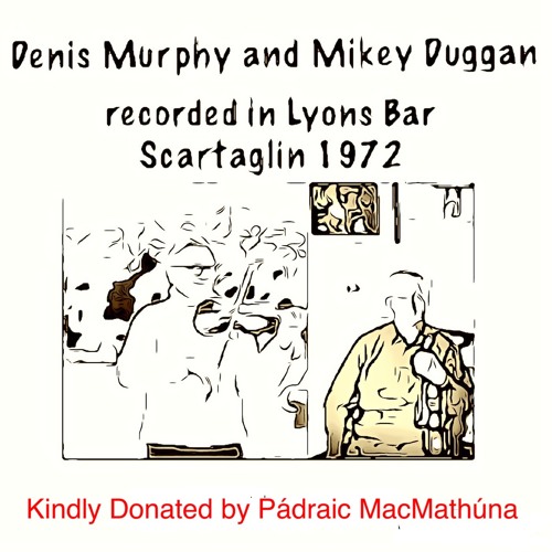 Denis Murphy  And Mikey Duggan Polkas Recorded In Lyons Bar 1972