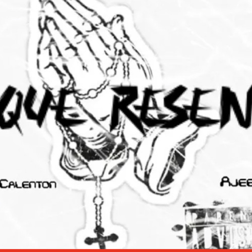 AJEEZY27 ft Cali calenton  - Que Resen