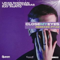 Liran Shoshan, Javier Contreras & Ray Papito - Close My Eyes (Macau Radio Mix)