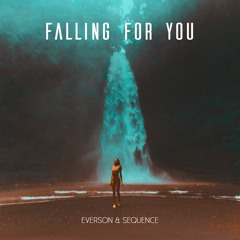 Everson & Sequence - Falling For You