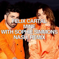 Felix Cartal, Sophie Simmons - Mine (nash. remix)