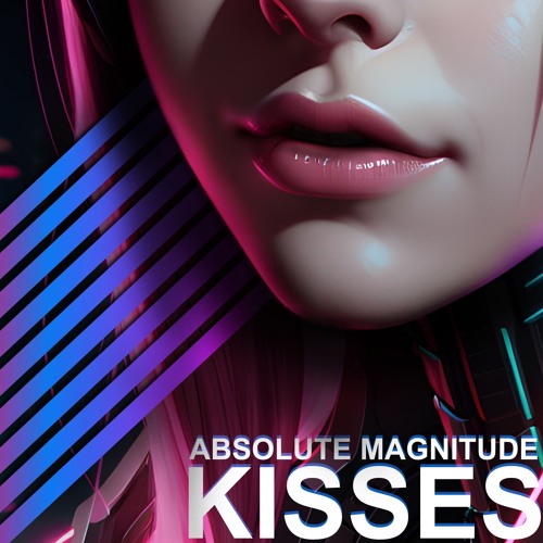Absolute Magnitude - Kisses