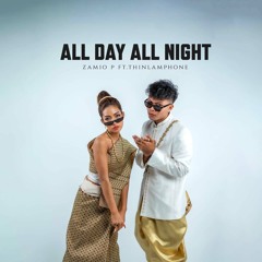 All day all night (feat. Thinlamphone)