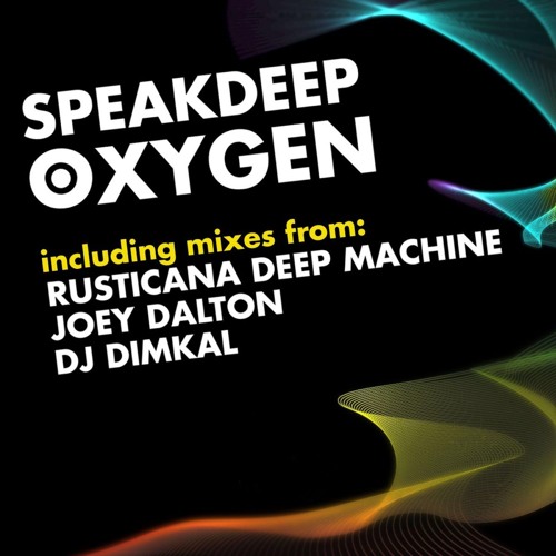 Speakdeep - Oxygen (Rusticana Deep Machine Remix)