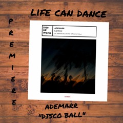 Lfcndnc Premiere † Ademarr - Disco Ball (Original Mix) [Side Up Works]