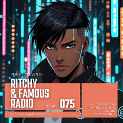 Ritchy & Famous Radio #075 - Weekly Mix | Only new EDM & Trance bangers this week & upcoming releases!