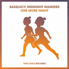 Basslucy, Midnight Wanders - One More Night