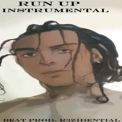 Run Up Instrumental (Prod. R3Zidential)