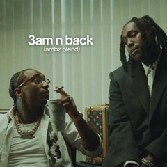3am n back (ambz blend)