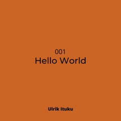 Hello World 001 [HW001]