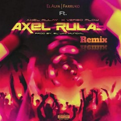 Axel Rulay Ft. Verbo Flow  Farruko y El Alfa - Si Es Trucho Es Trucho Remix