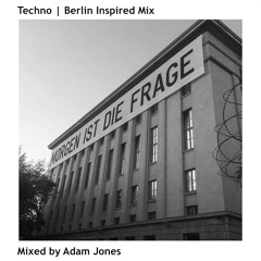 Berlin | Underground Techno Inspired Mix