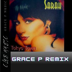 Tokyo Town (Grace P Remix)