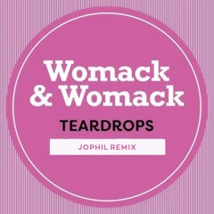 Womack & Womack - Teardrops (Jophil Remix)