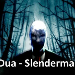 DJ Dua - Slenderman