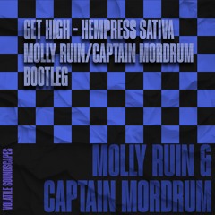 Get High (Molly Ruin & Captain Mordrum Bootleg) [ Free Download ]