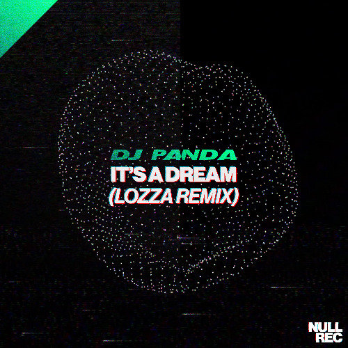 DJ Panda - It's A Dream (Lozza Mix)