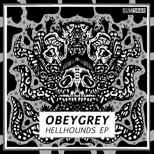 obeygrey - Hellhounds EP //SUM0079