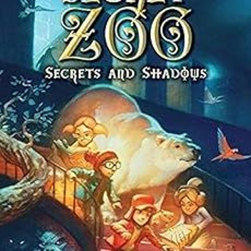 Stream (# The Secret Zoo: Secrets and Shadows (Secret Zoo, 2) BY: Bryan ...