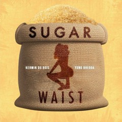 Kerwin Du Bois & Yung Bredda - Sugar Waist (2024 Soca)
