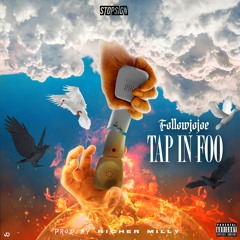 TAP IN FOO (prod. Richer Milly)