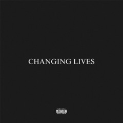 CHANGING LIVES